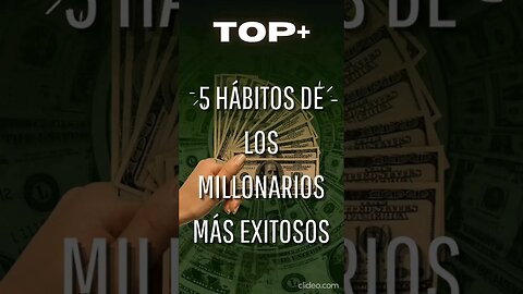 Top 5 Hábitos De Los Millonarios Más Exitosos