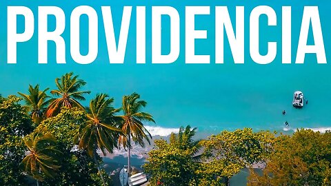 PROVIDENCIA: THE LAST UNDISCOVERED CARIBBEAN ISLAND