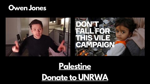 Owen Jones | Smear Campaign Against UN's Palestinian Refugee Agency Taken Apart