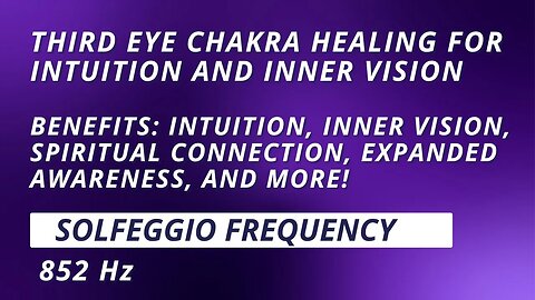 Third Eye Chakra Activation: Solfeggio Frequency Meditation for Intuition and Inner Vision