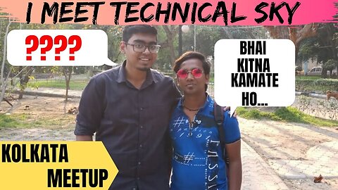 A Meetup With @technicalsky In Kolkata | Technical Sky Meetup Vlog | Funny Moments On Meetup .🔥🔥