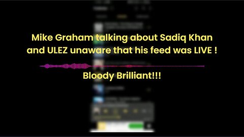 "You Little Dwarf C*nt" Mike Graham talking about Sadiq Khan & ULEZ not realising his feed was live!