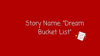 Dream Bucket List