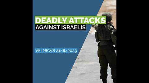 Recent Terrorist Attacks in Israel Leave 5 Dead, Prompting International Condemnation | VFI News