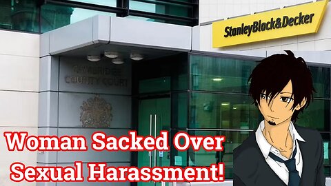 Woman Sacked Over Sexual Harassment!