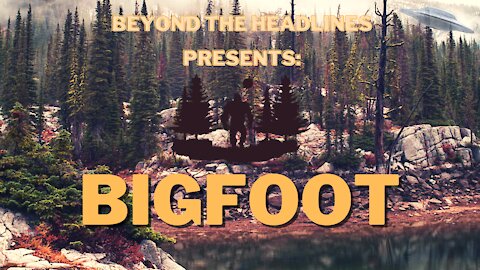 Beyond The Headlines with Linda Paris! :BIGFOOT:
