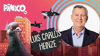 LUIS CARLOS HEINZE - PÂNICO - 07/07/21