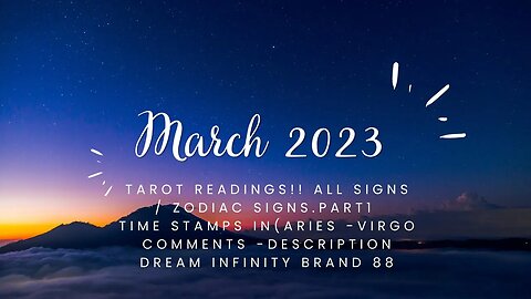 All Signs #march #2023 Part 1 #aries - #virgo ,#career, #Love, #general ( What ever comes out!!)