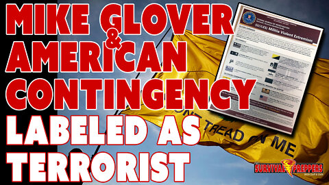 Mike Glover & American Contingency - Labeled Terrorists by FBI!