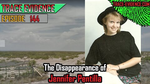 144 - The Disappearance of Jennifer Pentilla