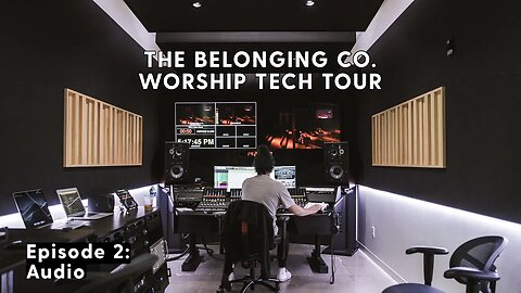 Worship Tech Tour | The Belonging Co. Episode 2 - Audio
