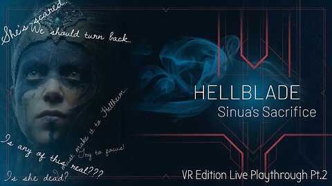 Hellblade: Senua's Sacrifice VR Edition pt2