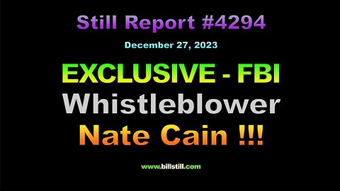 EXCLUSIVE - FBI Whistleblower Nate Cain, Part 1 !!!, 4294