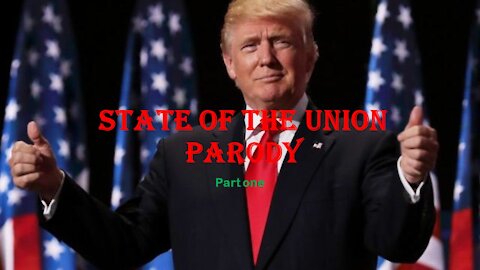 State of the Union Part One1 Parody - Trump2020 KAG MAGA