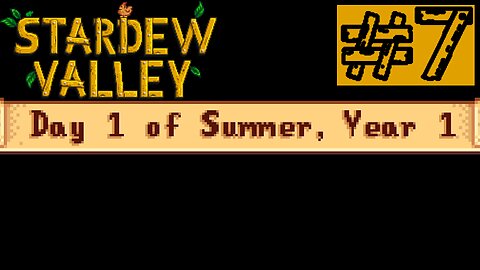 From Spring to Summer | Stardew Valley #7