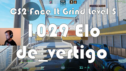 CS2 Face-It Grind - Face-It Level 4 - 1029 Elo - de_vertigo