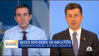 Buttigieg: Jeff Bezos Is Attacking Biden Because We Want Him to Pay to Fight Inflation