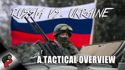 Russia vs. Ukraine: A Tactical Overview | Live From The Lair