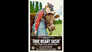 True Heart Susie (1919 film) - Directed by D. W. Griffith - Full Movie