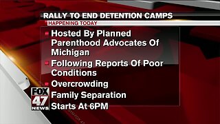 Rally to end family separation, migrant detention centers happening Friday at Michigan State Capitol