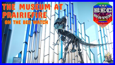 BEC Watch Entries: #29 Museum at Prairiefire
