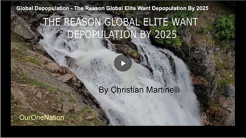 Global Depopulation - The Reason Global Elite Want Depopulation By 2025