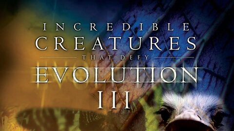 Incredible Creatures That Defy Evolution, Vol. 3