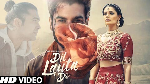 Jubin Nautiyal : Dil Lauta Do (Official Video) Dil Lauta Do Mera Chale Jaenge New Hindi Song 2021