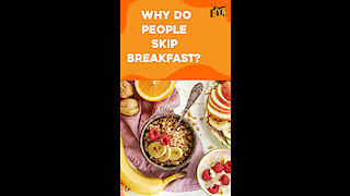 What Are The Common Excuses Do People Give To Skip Breakfast? *