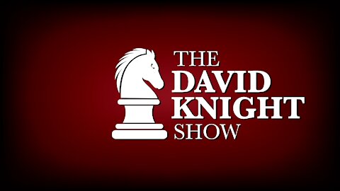 The David Knight Show 9Sep2021 - Unabridged