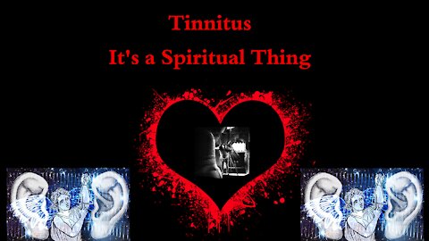 Tinnitus - It's A Spiritual Thing - Welcome to Mimi's Place