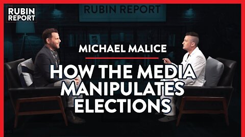 Exposing the Reality Of How Media Always Manipulates Us | Michael Malice | POLITICS | Rubin Report