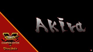 Street Fighter V: Champion Edition - Story Mode - Akira