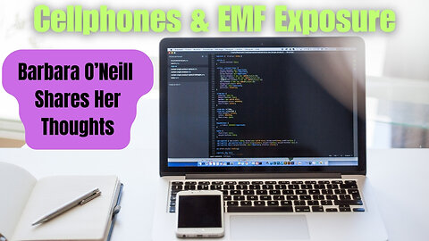 Cellphones & EMF Exposure. This Is What Barbara O'Neill Has To Say. What Do You Think?