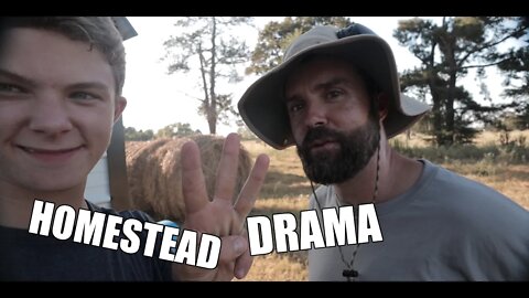 HOMESTEAD DRAMA!!!/WE MOVED 3 BALES OF HAY IN 3 HOURS!!!/