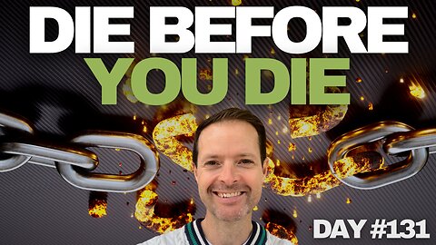 Die Before You Die - Day #131