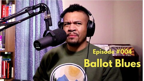 #004 Ballot Blues