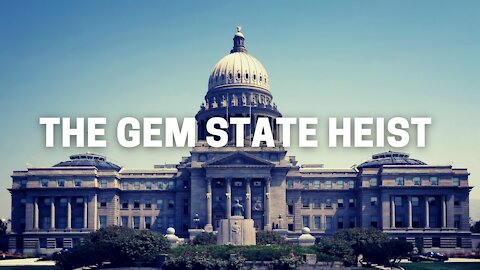 The Gem State Heist