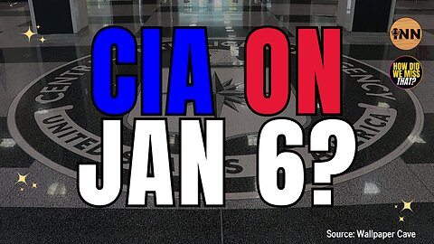 Secret CIA Presence on January 6th Confirmed: @KitKlarenberg | @HowDidWeMissTha