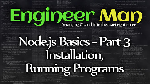 Installation, Running Programs - Node.js Basics Part 3