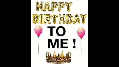 Happy Birthday to Me and many more