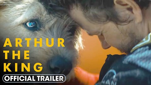 Arthur the King (2024) Official Trailer - Mark Wahlberg, Simu Liu, Juliet Rylance, Nathalie Emmanuel