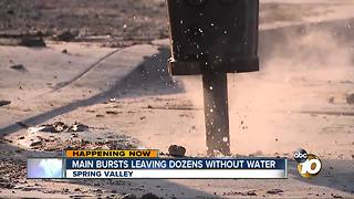 Main bursts leaving dozens without water