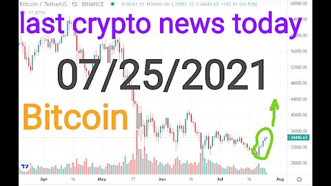 Most important crypto news of today 07/25/2021