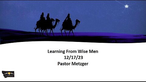 Pastor Metzger - Learning From Wise Men