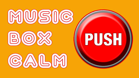 MUSIC BOX. CALM-7. Rate the music track from 1 to 10. Your opinion is important.
