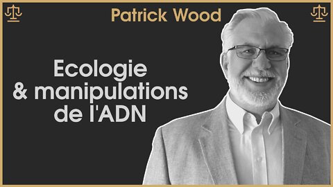 Patrick Wood sur l'écologie, l'eugénisme et les modifications génétiques / Grand Jury - Jour 6