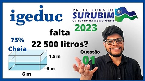 Prova de Surubim 2023 Banca IGEDUC Professor de Matemática 01 Uma piscina está com 75% da sua...