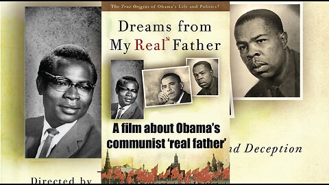 Dreams from My Real Father a film about Obama’s communist ‘real father’