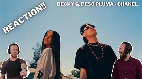 Becky G, Peso Pluma - Chanel | REACTION VIDEO